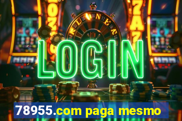 78955.com paga mesmo